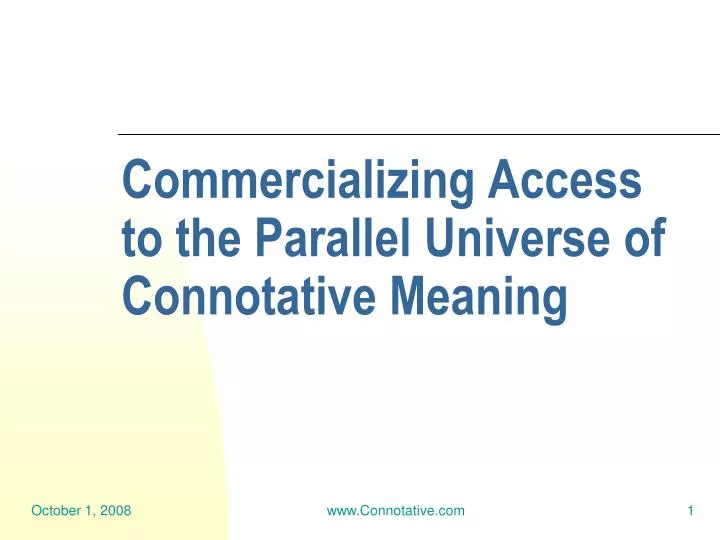 commercializing access to the parallel universe of connotative meaning