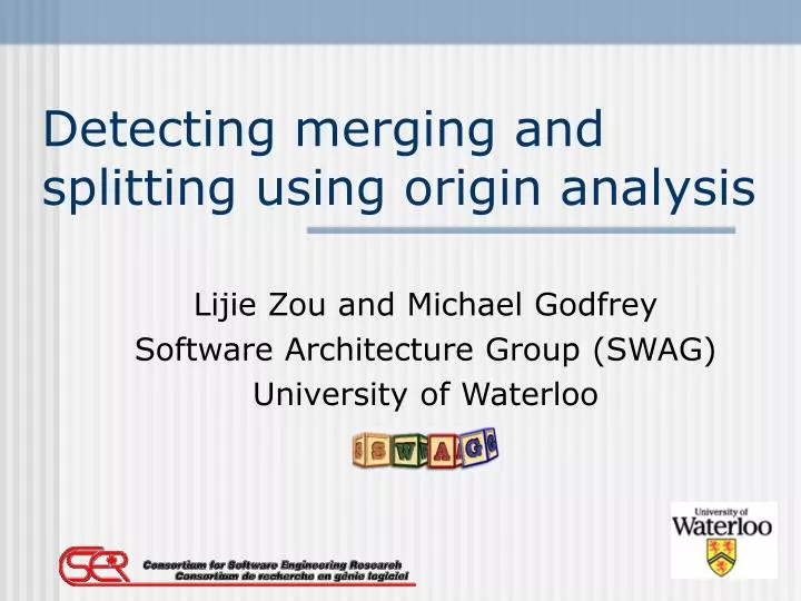detecting merging and splitting using origin analysis