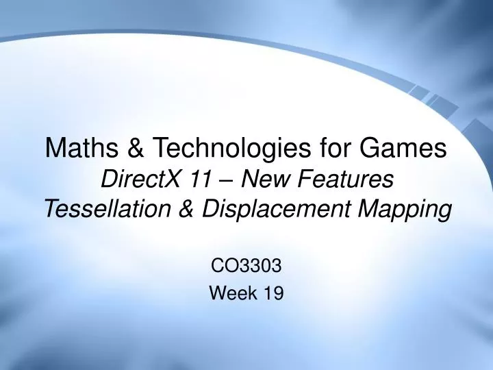 maths technologies for games directx 11 new features tessellation displacement mapping
