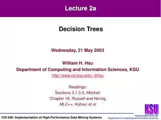 Wednesday, 21 May 2003 William H. Hsu Department of Computing and Information Sciences, KSU