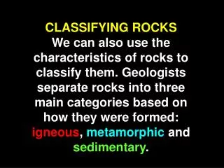 Igneous rocks are formed as the lava cools above ground.