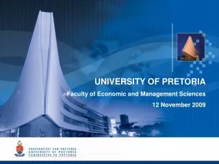 UNIVERSITY OF PRETORIA Faculty of Economic and Management Sciences 12 November 2009