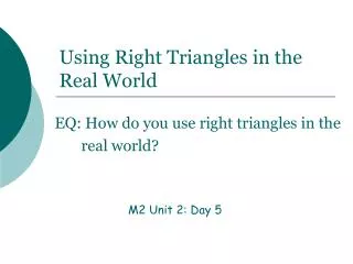 Using Right Triangles in the Real World