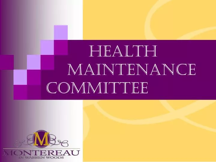 health maintenance committee