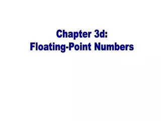 Chapter 3d: Floating-Point Numbers