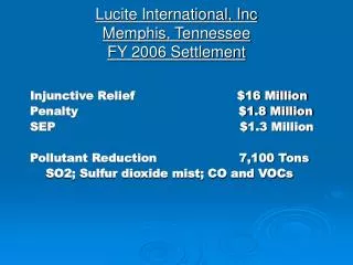 Lucite International, Inc Memphis, Tennessee FY 2006 Settlement