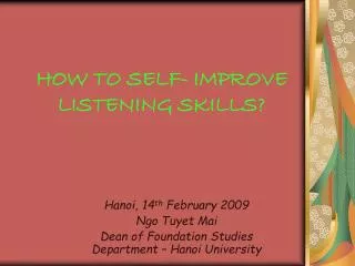 HOW TO SELF- IMPROVE LISTENING SKILLS?