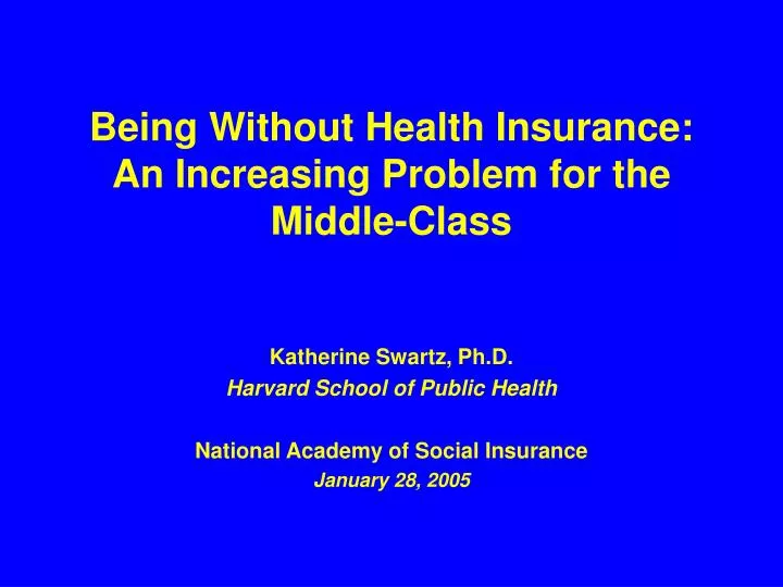 being without health insurance an increasing problem for the middle class