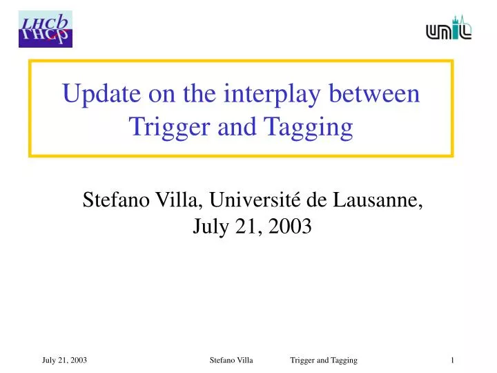 update on the interplay between trigger and tagging
