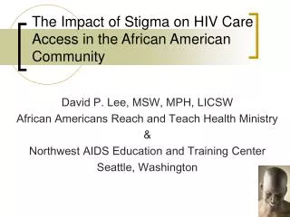 The Impact of Stigma on HIV Care Access in the African American Community