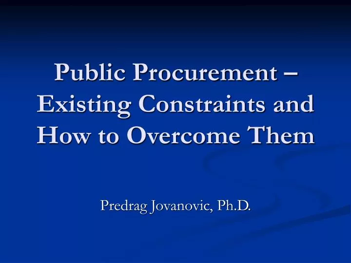 public procurement existing constraints and how to overcome them