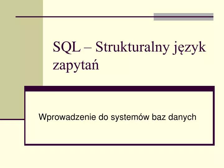 sql strukturalny j zyk zapyta