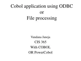 Cobol application using ODBC or File processing