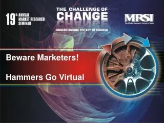 Beware Marketers! Hammers Go Virtual