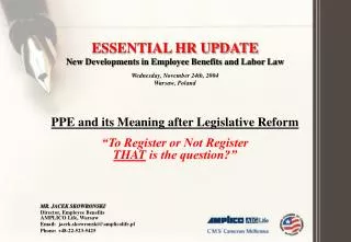 ESSENTIAL HR UPDATE New Developments in Employee Benefits and Labor Law
