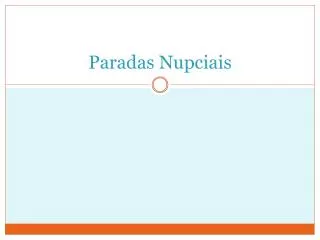 paradas nupciais