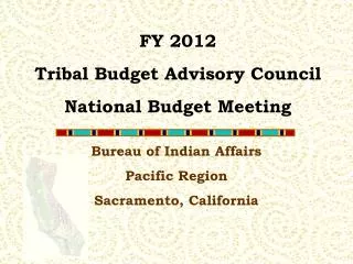 FY 2012 Tribal Budget Advisory Council National Budget Meeting