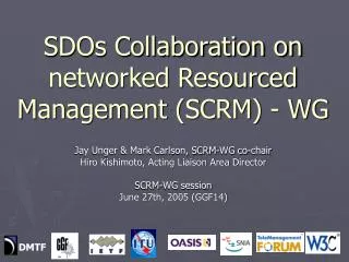 SDOs Collaboration on networked Resourced Management (SCRM) - WG