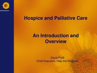 David Praill Chief Executive, Help the Hospices