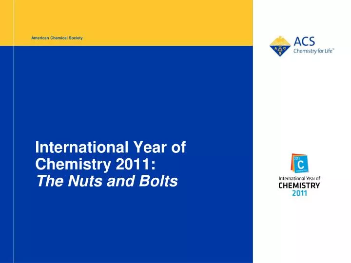 international year of chemistry 2011 the nuts and bolts