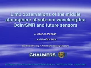 Limb observations of the middle atmosphere at sub-mm wavelengths: Odin/SMR and future sensors