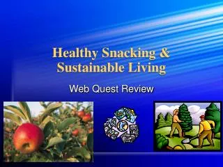 Healthy Snacking &amp; Sustainable Living