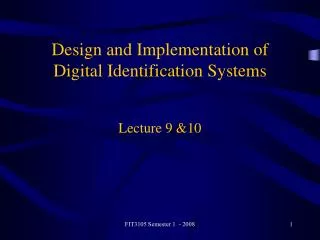 Design and Implementation of Digital Identification Systems