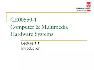 CE00550-1 Computer &amp; Multimedia Hardware Systems
