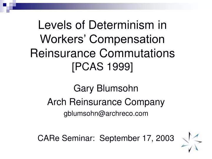 levels of determinism in workers compensation reinsurance commutations pcas 1999