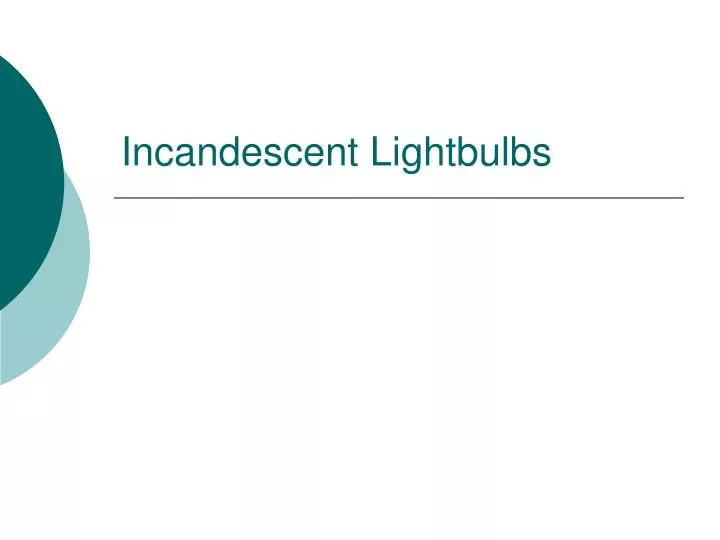incandescent lightbulbs