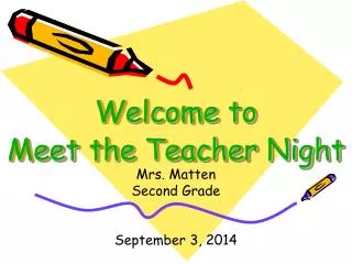 Welcome to Meet the Teacher Night