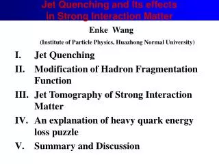 Jet Quenching and Its effects in Strong Interaction Matter