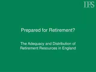 Prepared for Retirement?