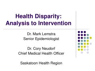 Health Disparity: Analysis to Intervention