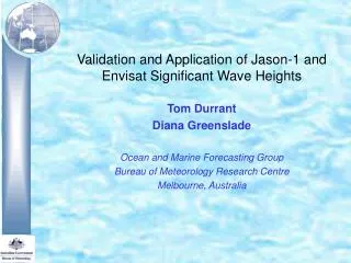 Validation and Application of Jason-1 and Envisat Significant Wave Heights
