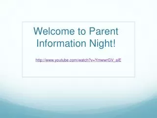Welcome to Parent Information Night!