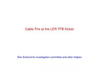 Cable Fire at the LER TFB Kicker