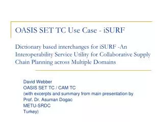 David Webber OASIS SET TC / CAM TC (with excerpts and summary from main presentation by