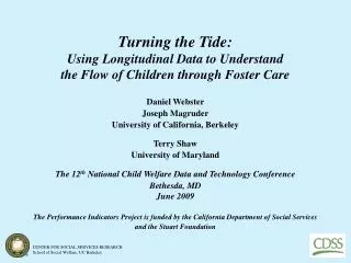 Turning the Tide: Using Longitudinal Data to Understand the Flow of Children through Foster Care