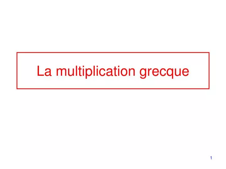 la multiplication grecque