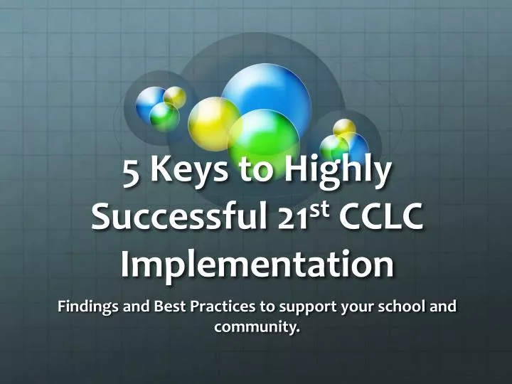 5 keys to highly successful 21 st cclc implementation
