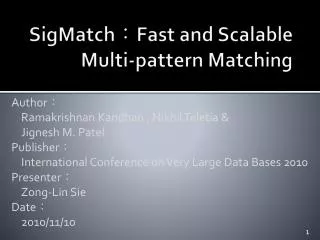 SigMatch ? Fast and Scalable Multi-pattern Matching