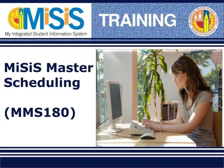 misis master scheduling mms180