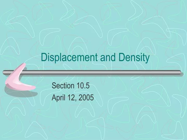 displacement and density