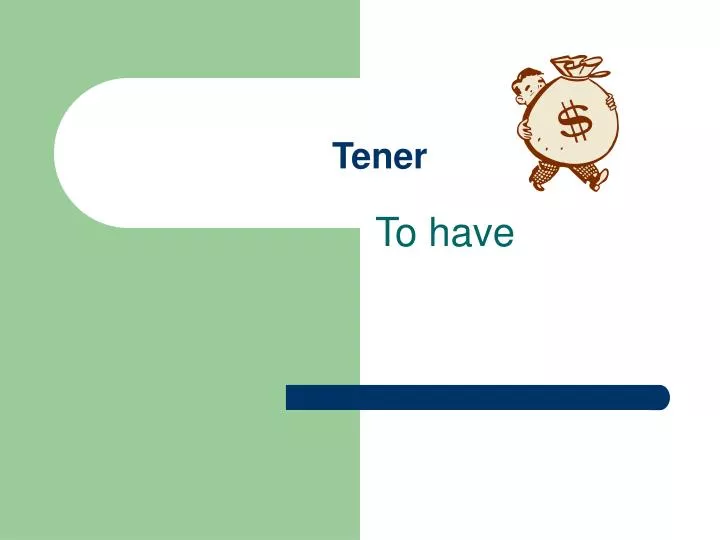 tener