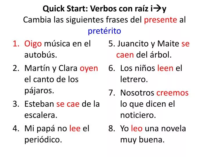 quick start verbos con ra z i y cambia las siguientes frases del presente al pret rito