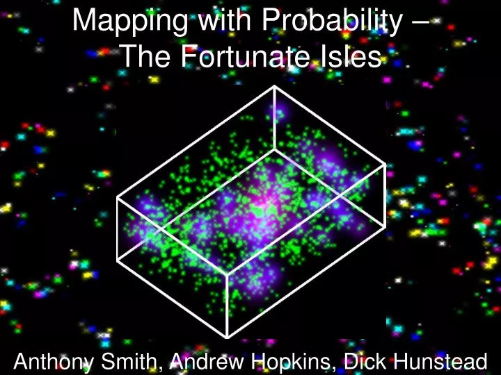 mapping with probability the fortunate isles
