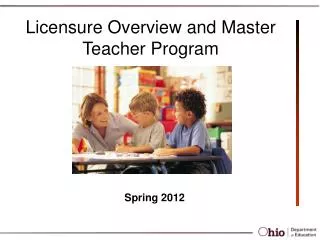 Licensure Overview and Master Teacher Program