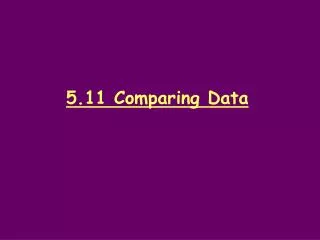 5.11 Comparing Data