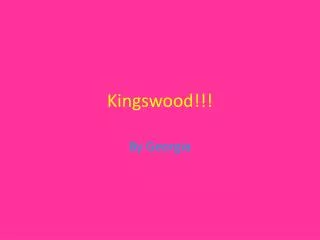 Kingswood!!!